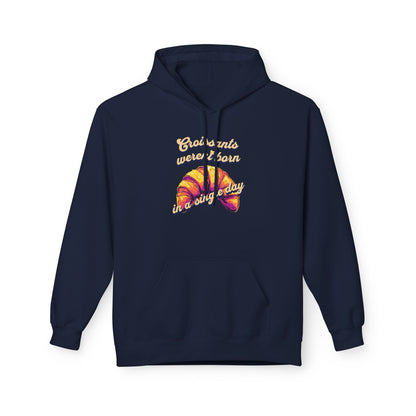 Croissants weren't born in a single day Unisex Midweight Softstyle Fleece Hoodie - StyleMZ