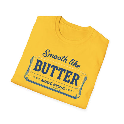 Smooth Like Butter Unisex T-Shirt - Softstyle Casual Tee