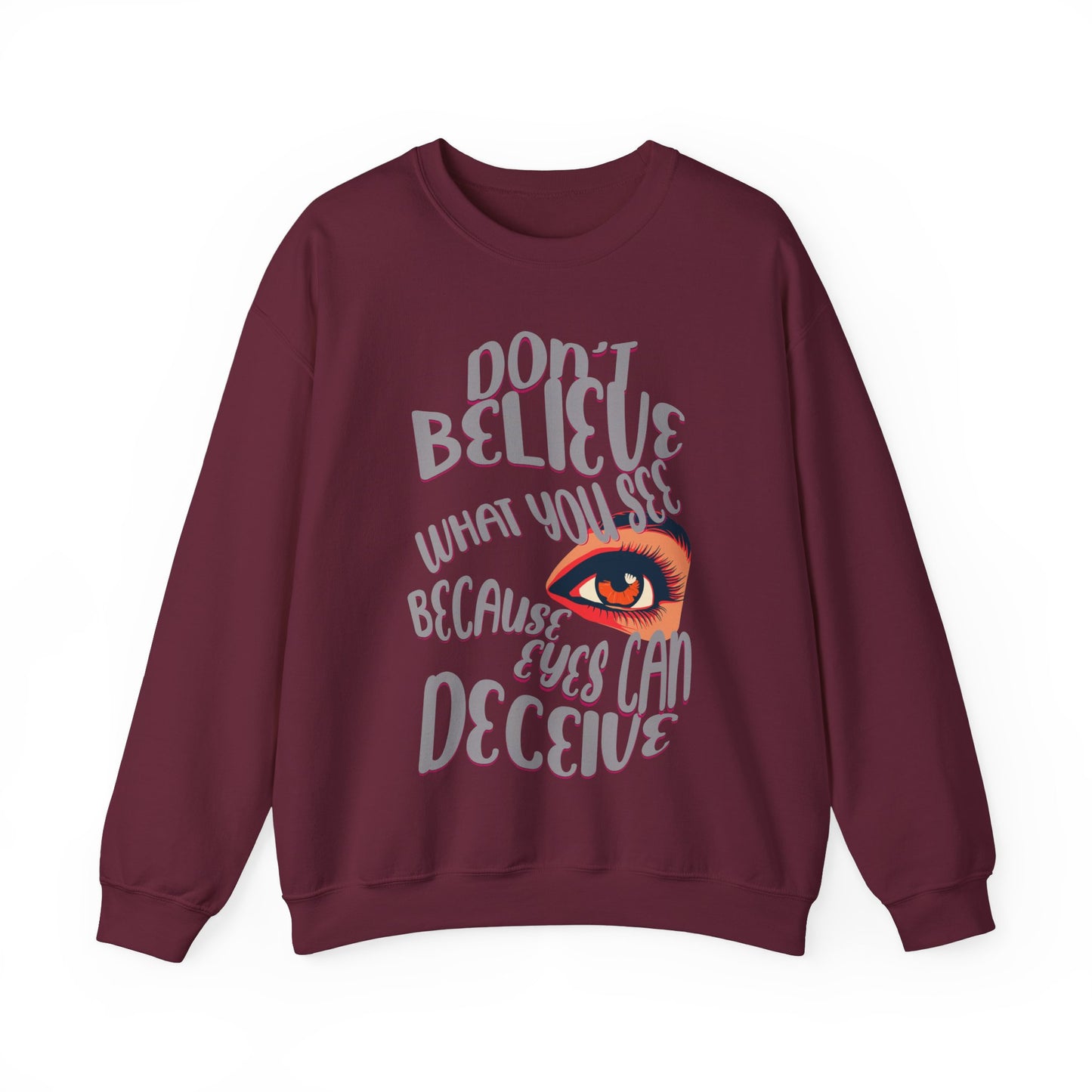 Don't believe what you see Unisex Heavy Blend™ Crewneck Sweatshirt - StyleMZ