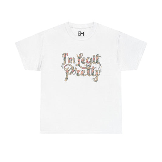 I'm legit pretty Unisex Heavy Cotton Tee - StyleMZ - Stylemz