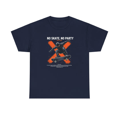 NO SKATE, NO PARTY Unisex Heavy Cotton Tee