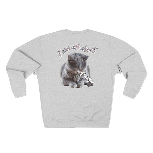 I'm all about prayer Unisex Crewneck Sweatshirt - StyleMZ - Stylemz