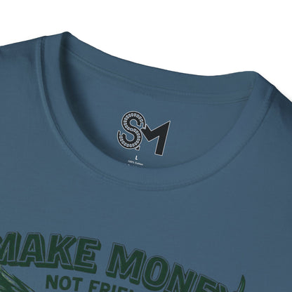 Make Money Unisex Softstyle T-Shirt - StyleMZ