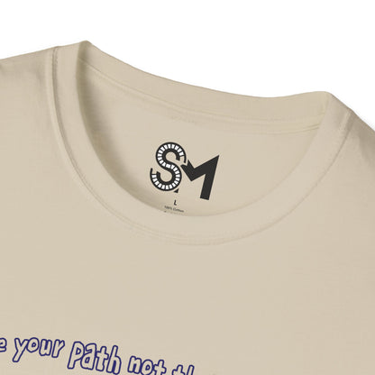 Create your path not their approval Unisex Softstyle T-Shirt - Stylemz