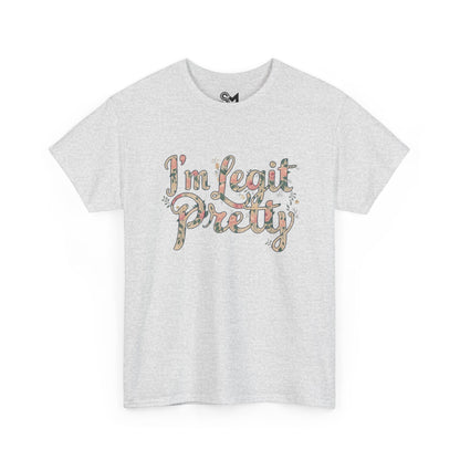 I'm legit pretty Unisex Heavy Cotton Tee - StyleMZ