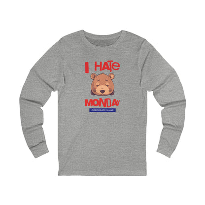 I hate Monday Unisex Jersey Long Sleeve Tee - StyleMZ