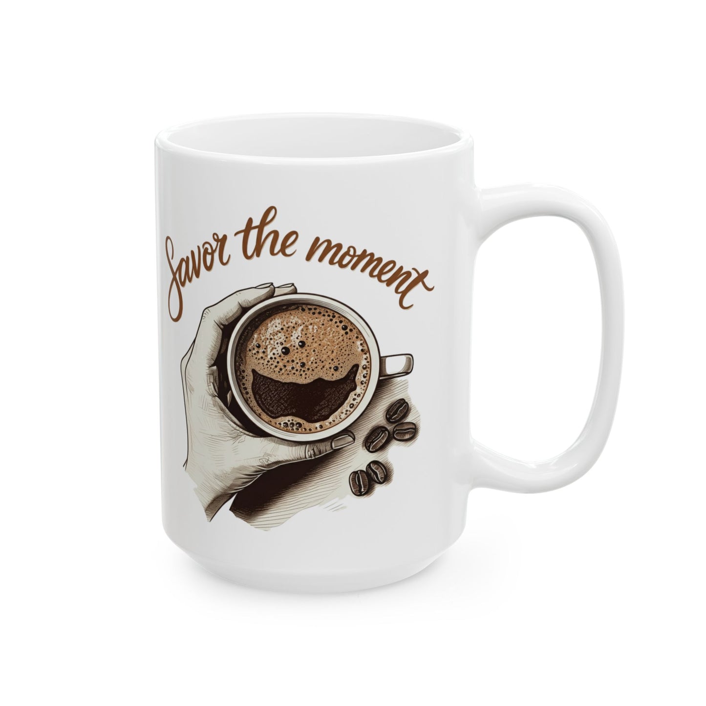 Savor the moment2 Ceramic Mug, (11oz, 15oz) - StyleMZ