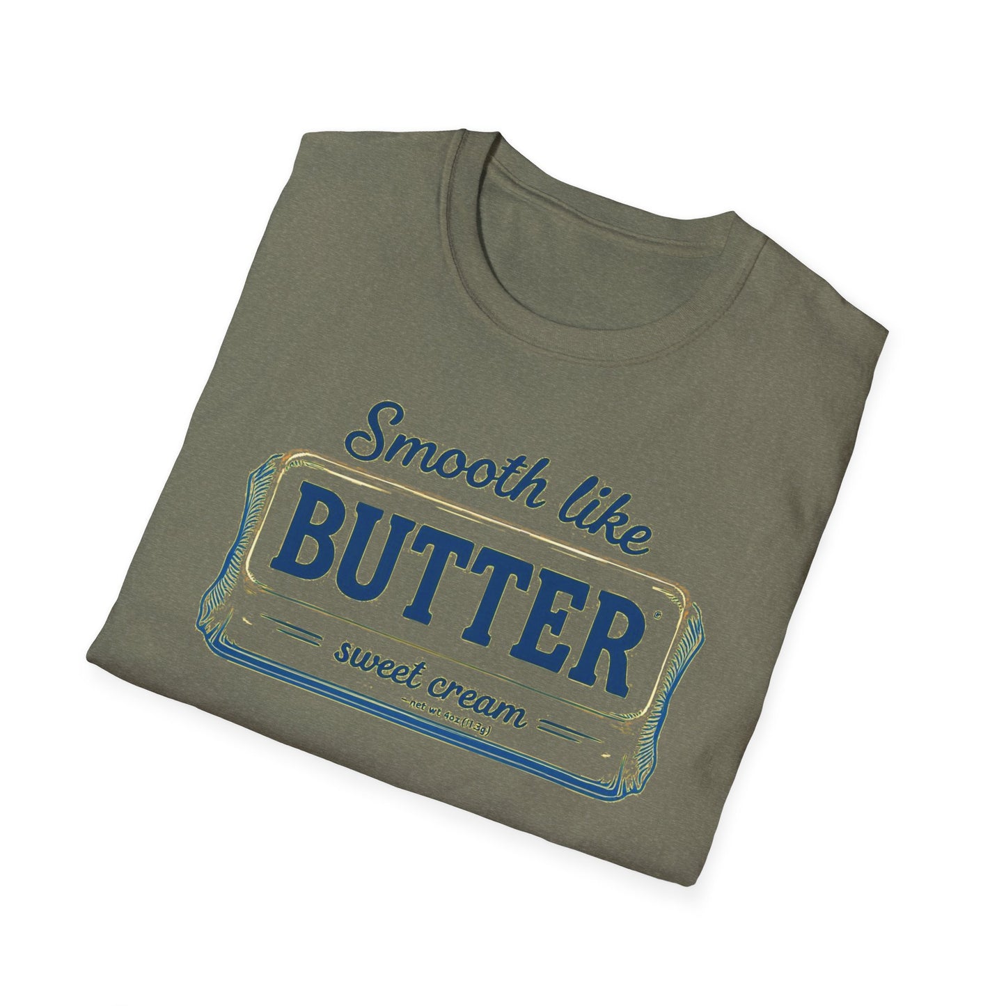 Smooth Like Butter Unisex T-Shirt - Softstyle Casual Tee