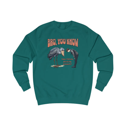 Bro, you know Unisex Sweatshirt  - Korea  - StyleMZ