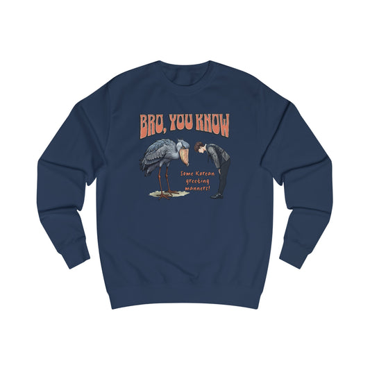 Bro, you know Unisex Sweatshirt - Korea - StyleMZ - Stylemz