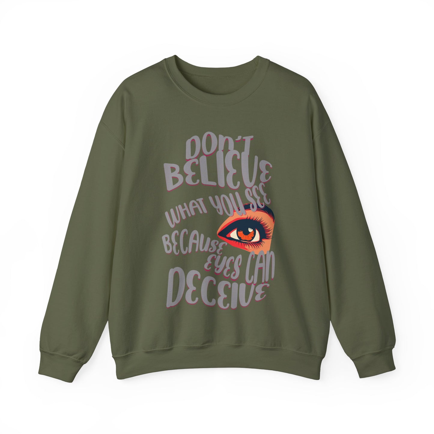 Don't believe what you see Unisex Heavy Blend™ Crewneck Sweatshirt - StyleMZ