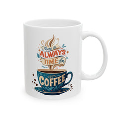 Korea -  There is always time for coffee Ceramic Mug, (11oz, 15oz)  - StyleMZ