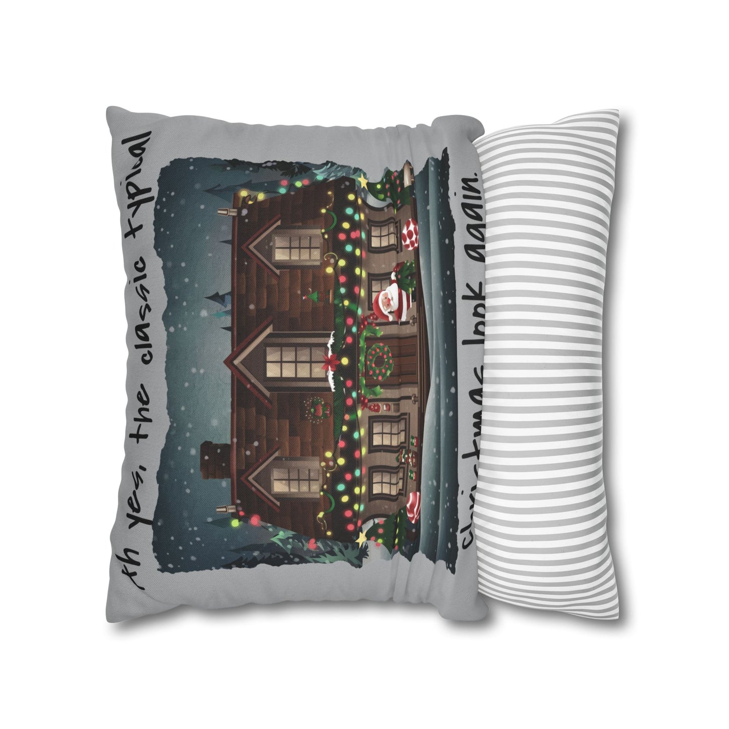 Ah yes, the classic typical Christmas look again Spun Polyester Square Pillowcase - StyleMZ