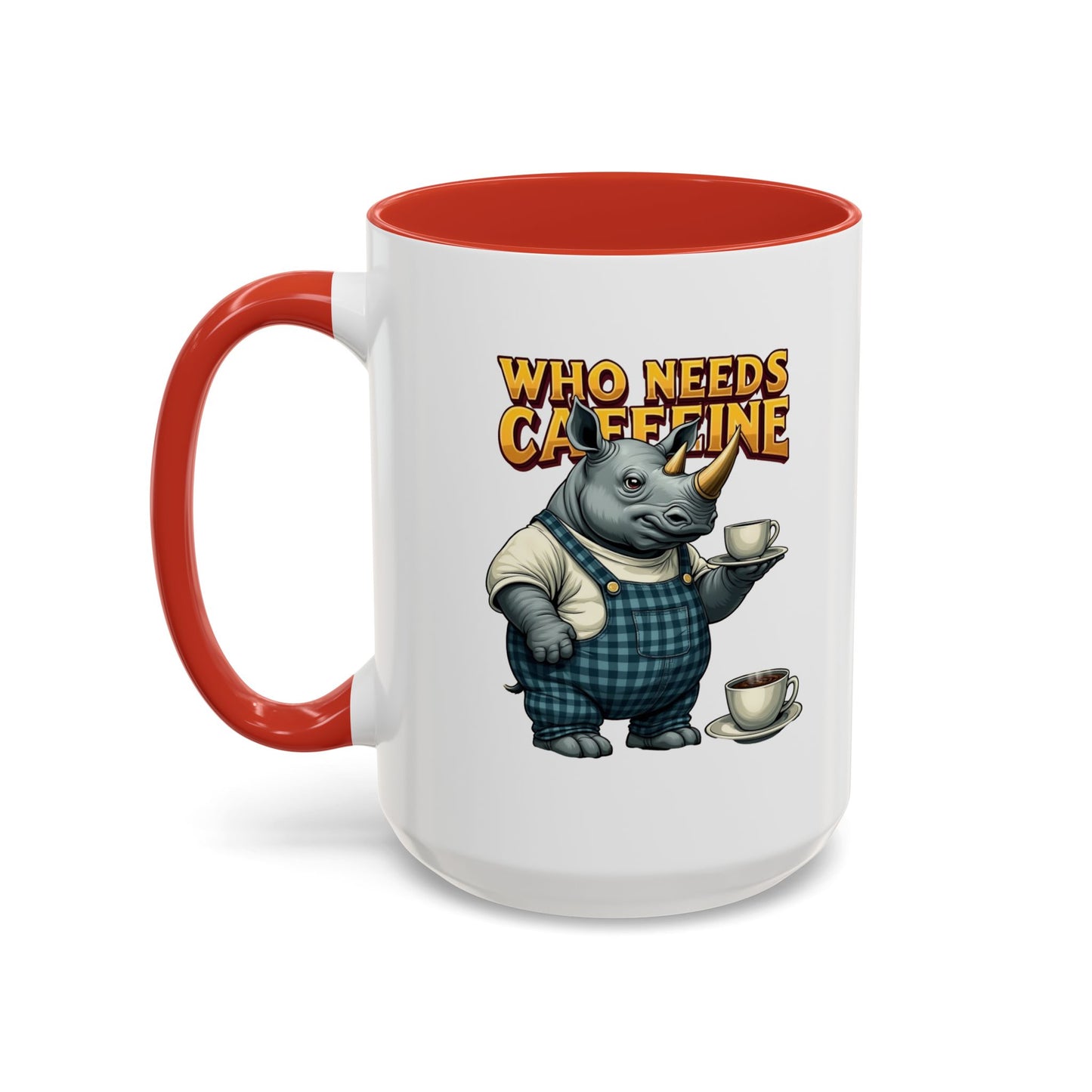 Who needs Caffeine Accent Coffee Mug (11, 15oz) - StyleMZ