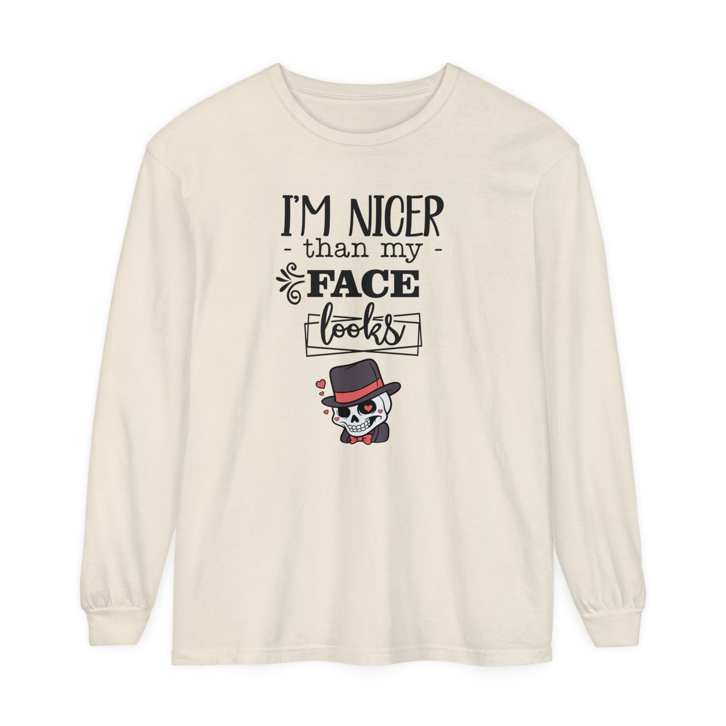 Korea - I am nicer than my face looks Unisex Garment-dyed Long Sleeve T-Shirt - StyleMZ - Stylemz