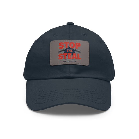 STOP THE STEAL, GOD SAVES KOREA Dad Hat with Leather Patch (Rectangle)