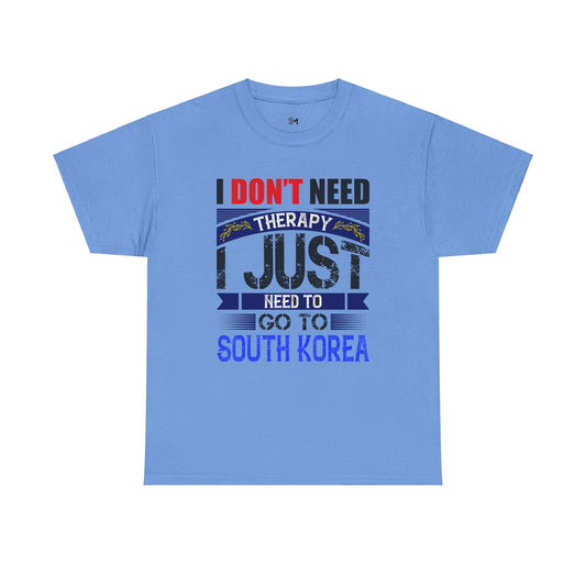 I just need to go to Korea Unisex Heavy Cotton Tee