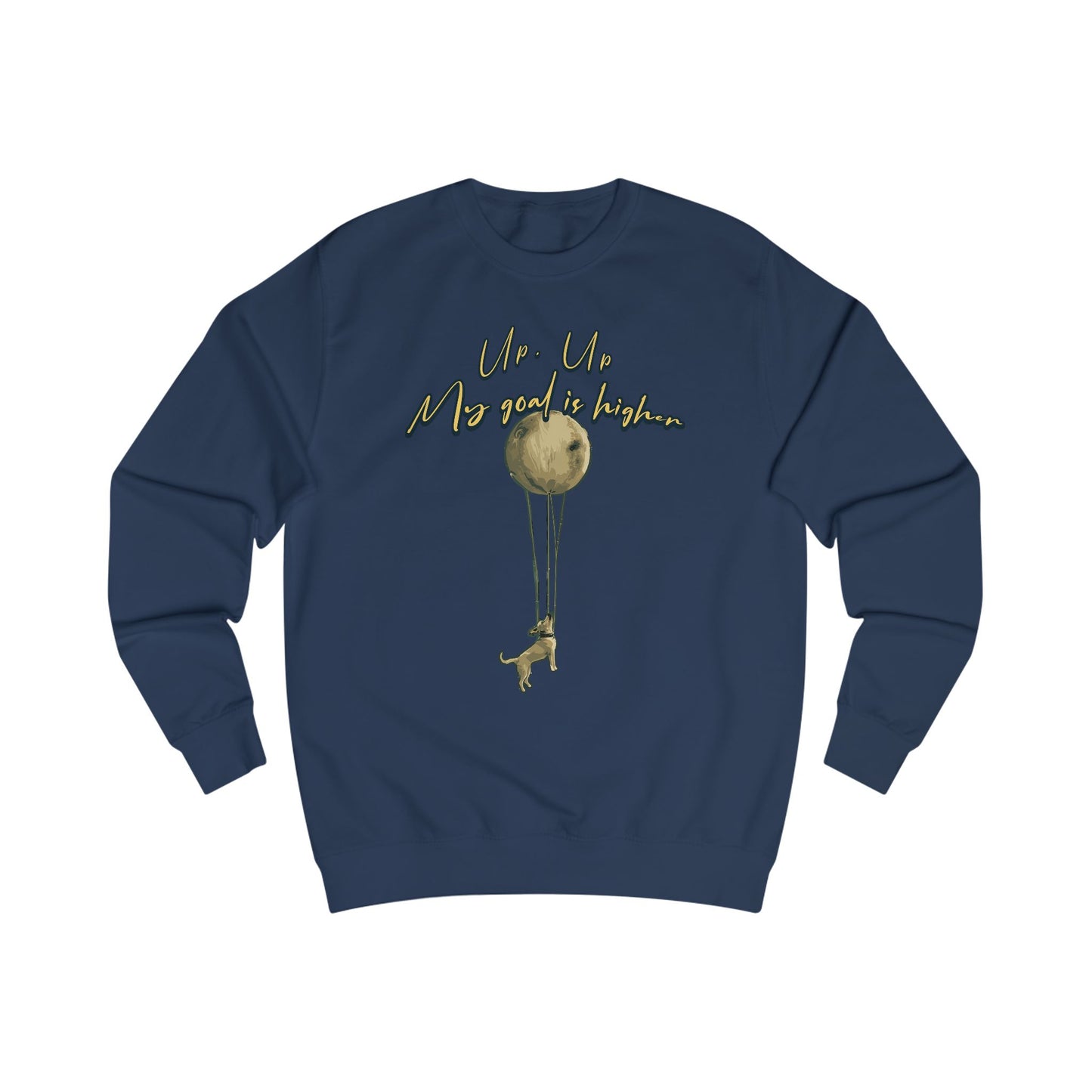 Up up, my goal is higher Unisex Sweatshirt - StyleMZ