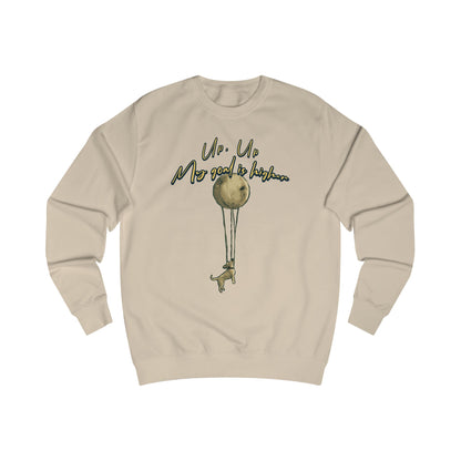 Up up, my goal is higher Unisex Sweatshirt - StyleMZ