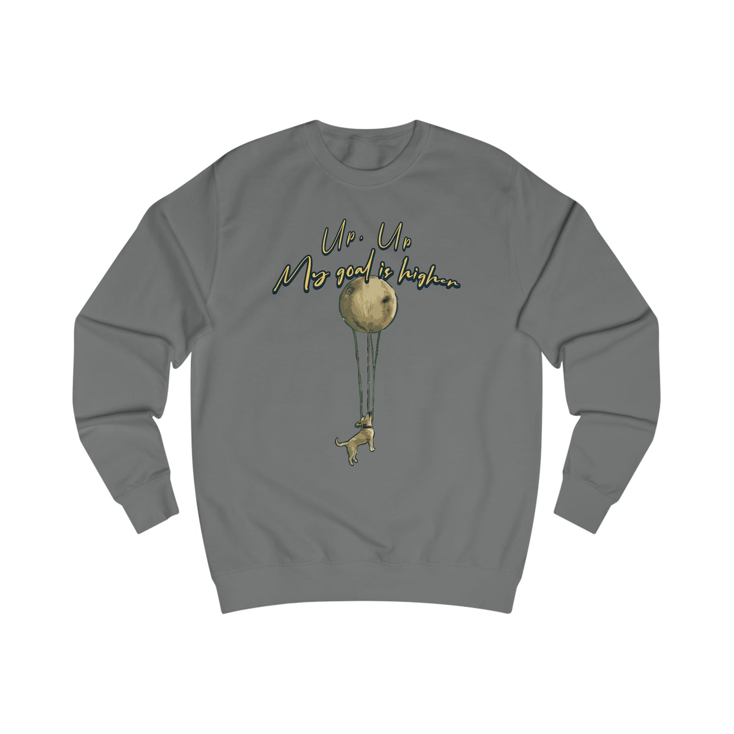 Up up, my goal is higher Unisex Sweatshirt - StyleMZ