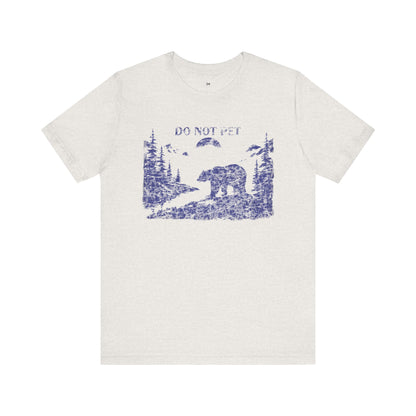 Adventure Awaits Bear Tee - Unisex Do Not Pet Graphic Shirt