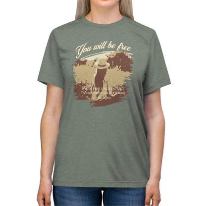 You will be free Unisex Triblend Tee - StyleMZ