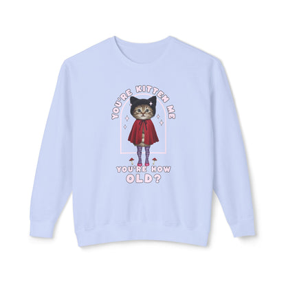 Korea -  You're kitten me! Unisex Lightweight Crewneck Sweatshirt  - StyleMZ