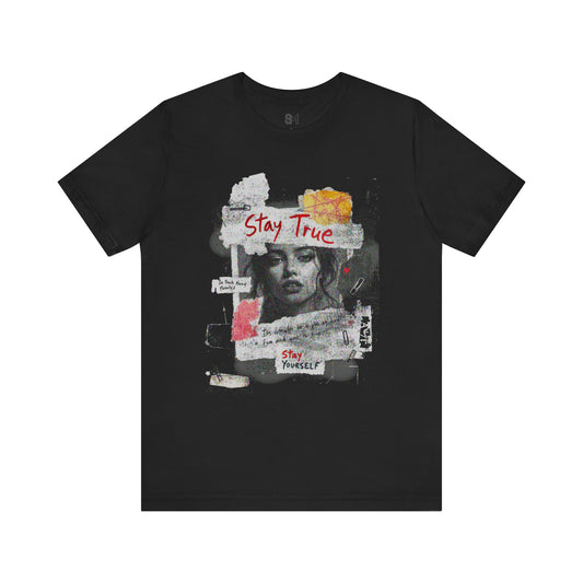 Stay true Unisex Jersey Short Sleeve Tee - Stylemz