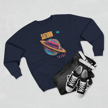 Saturn is there Unisex Crewneck Sweatshirt  - StyleMZ