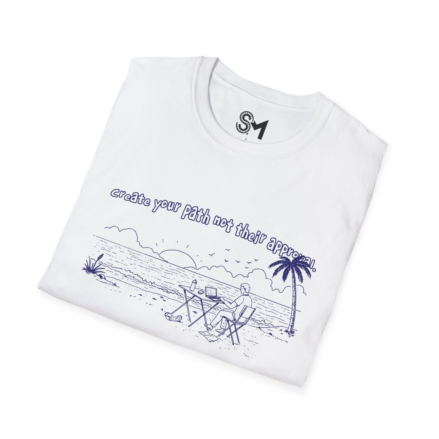 Create your path not their approval Unisex Softstyle T-Shirt - Stylemz