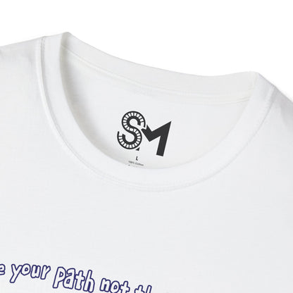 Create your path not their approval Unisex Softstyle T-Shirt - Stylemz