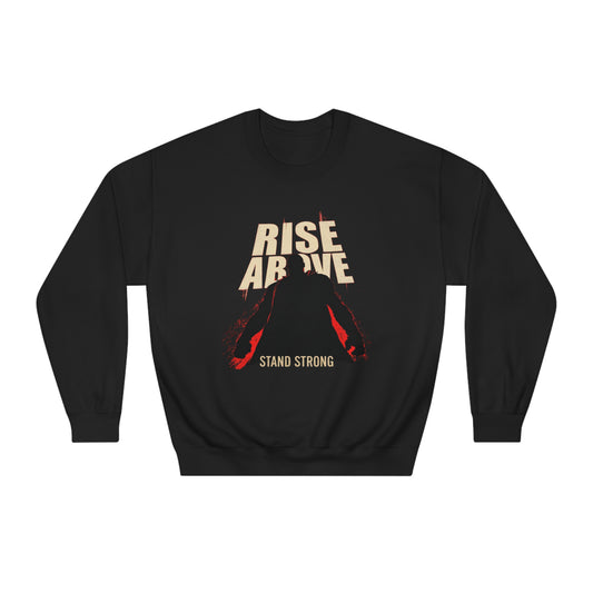 Rise above Unisex DryBlend® Crewneck Sweatshirt - StyleMZ