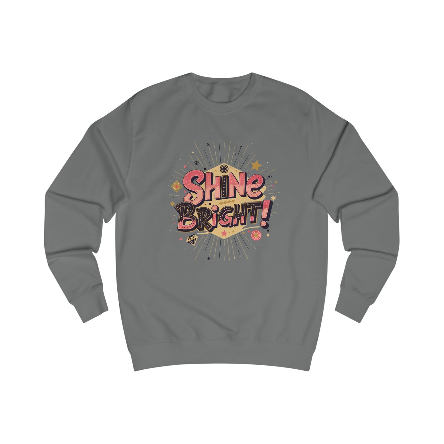 StyleMZ -  Shine bright Unisex Sweatshirt  - StyleMZ