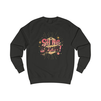 StyleMZ -  Shine bright Unisex Sweatshirt  - StyleMZ