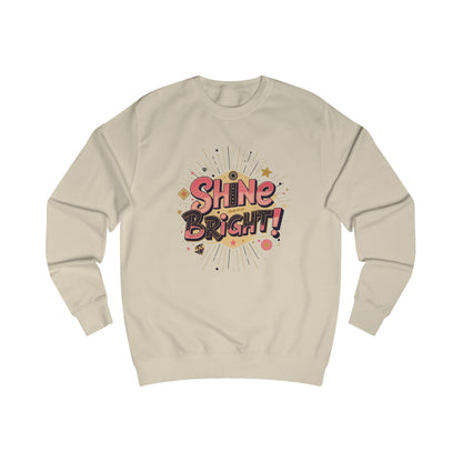 StyleMZ -  Shine bright Unisex Sweatshirt  - StyleMZ