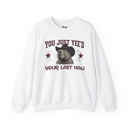 YOU JUST YEE'D YOUR LAST HAW Unisex Heavy Blend™ Crewneck Sweatshirt - StyleMZ