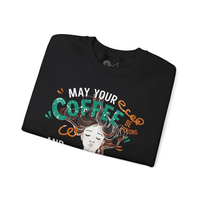 May your coffee be strong Unisex Heavy Blend™ Crewneck Sweatshirt - StyleMZ