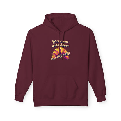 Croissants weren't born in a single day Unisex Midweight Softstyle Fleece Hoodie - StyleMZ - Stylemz