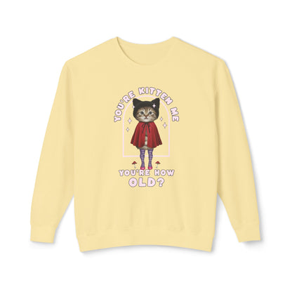 Korea -  You're kitten me! Unisex Lightweight Crewneck Sweatshirt  - StyleMZ