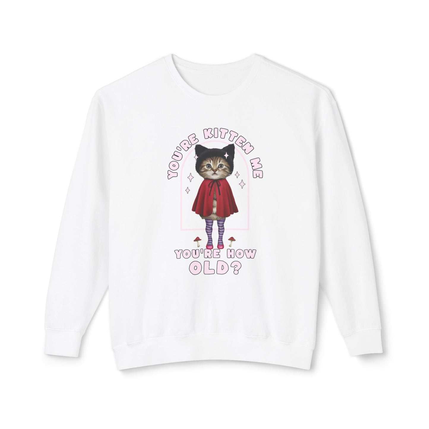 Korea -  You're kitten me! Unisex Lightweight Crewneck Sweatshirt  - StyleMZ