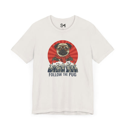 Follow the pug Unisex Jersey Short Sleeve Tee