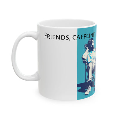 Friends, caffeine, and laid-back moments. Ceramic Mug, (11oz, 15oz) - StyleMZ