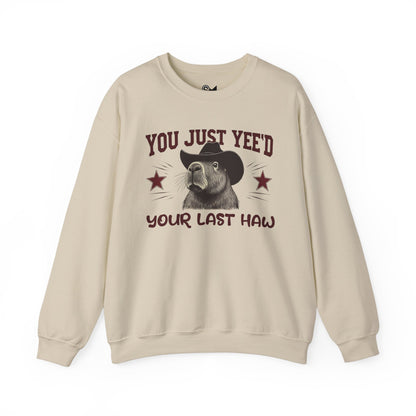 YOU JUST YEE'D YOUR LAST HAW Unisex Heavy Blend™ Crewneck Sweatshirt - StyleMZ