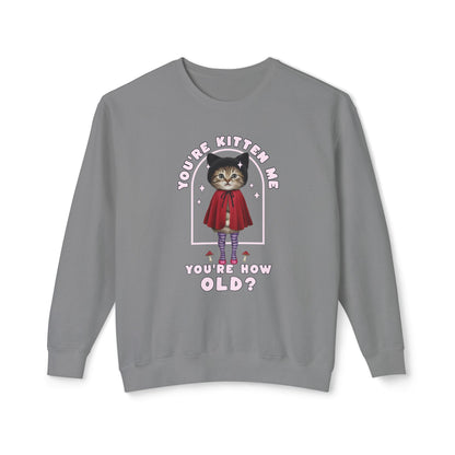 Korea -  You're kitten me! Unisex Lightweight Crewneck Sweatshirt  - StyleMZ