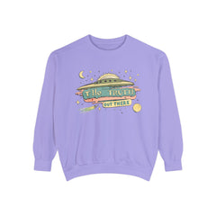 The truth is out there Unisex Garment-Dyed Sweatshirt  - Korea  - StyleMZ