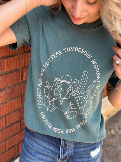 I Will Not Fear Tomorrow Tee - Comfort Colors Unisex Cotton