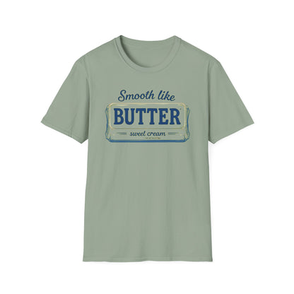 Smooth Like Butter Unisex T-Shirt - Softstyle Casual Tee