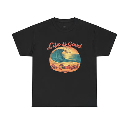 Life is good Unisex Heavy Cotton Tee