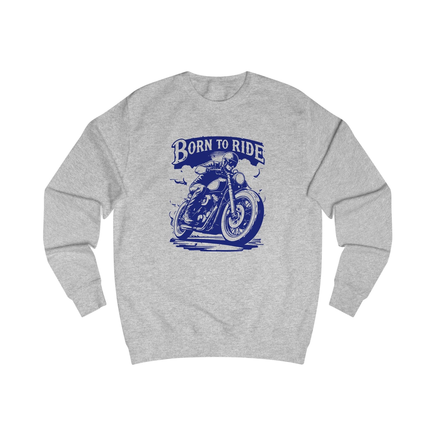 Born to ride Unisex Sweatshirt - StyleMZ