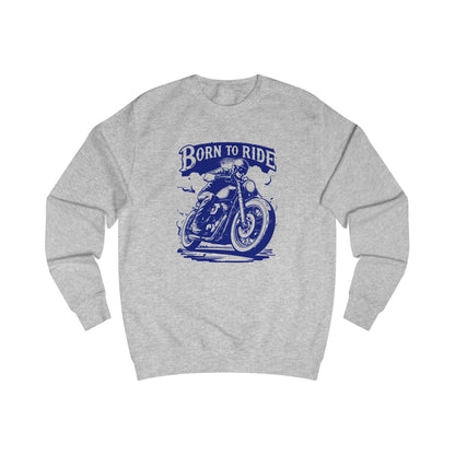 Born to ride Unisex Sweatshirt - StyleMZ